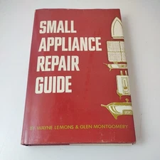 Vintage Small Appliance Repair Guide Wayne Lemons Glen Montgomery 1970 Hardcover