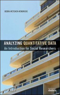 Analyzing Quantitative Data: An Introduction for Social Researchers - NEW