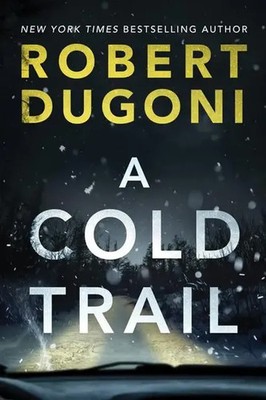 COLD TRAIL | Robert Dugoni | Englisch | Taschenbuch | Tracy Crosswhite | 2020