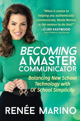 Becoming a Master Communicator by Renee Marino - 9781631956003