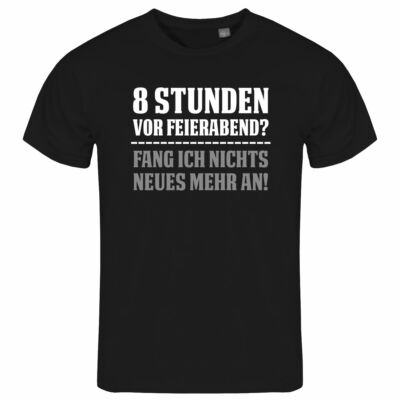 Mens T-Shirt 8 Hours Before Work S to XXL Office Construction Work Funny