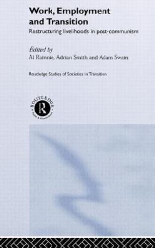 Work Employment Transition Routledge Studies Societies Transition 9780415249423