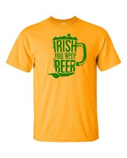 IRISH You Were Beer St. Patrick's Paddy's Pat Day Drinking Mug Men's Tee Shirt