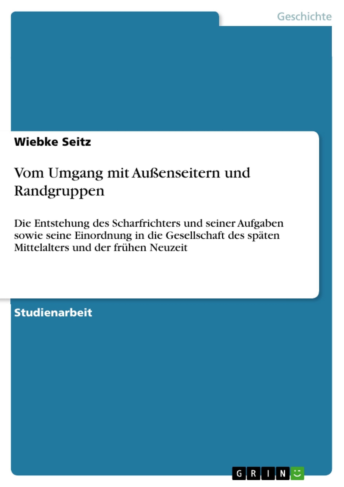 Vom Umgang Mit Außenseitern Und Randgruppen Wiebke Seitz