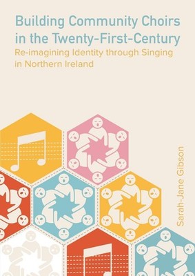 Building Community Choirs in the Twenty-First Century: Re-imagining Identity thr