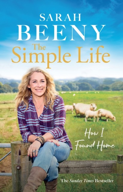 The Simple Life: How I Found Home by Sarah Beeny (Paperback Book)
