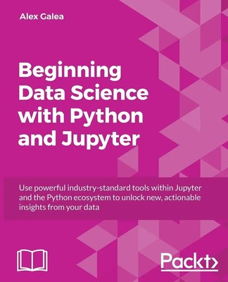 Alex Galea | Beginning Data Analysis with Python And Jupyter | Taschenbuch
