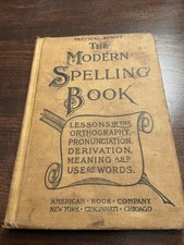 Antique Book - 1897 The Modern Spelling Book ...