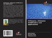 Chitosano, Chitosano Modificato E Sue Applicazioni Rafia Bashir (U. A.) Buch