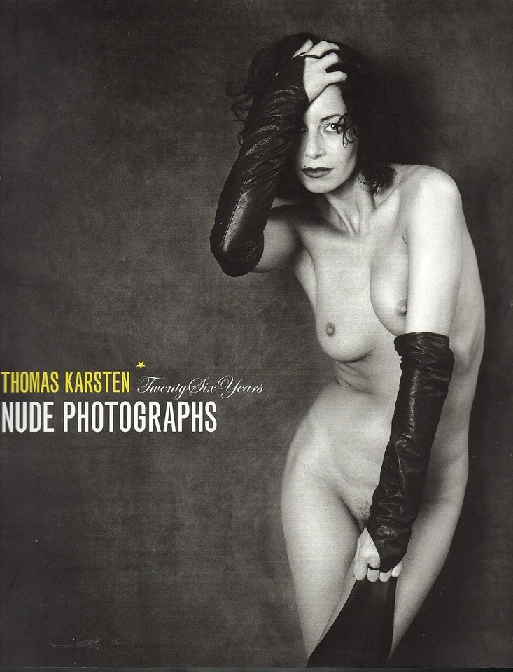Thomas Karsten - Nude Photographs: Twenty Six Years