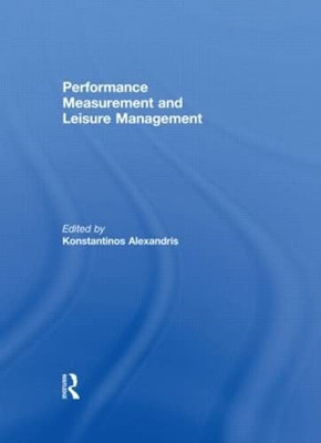 Performance Measurement and Leisure Management - Hardback NEW Alexandris, Kon 15