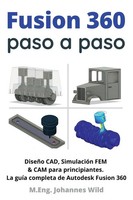 M. Eng. Johannes Wild | Fusion 360 Paso A Paso | Taschenbuch | Spanisch (2021)
