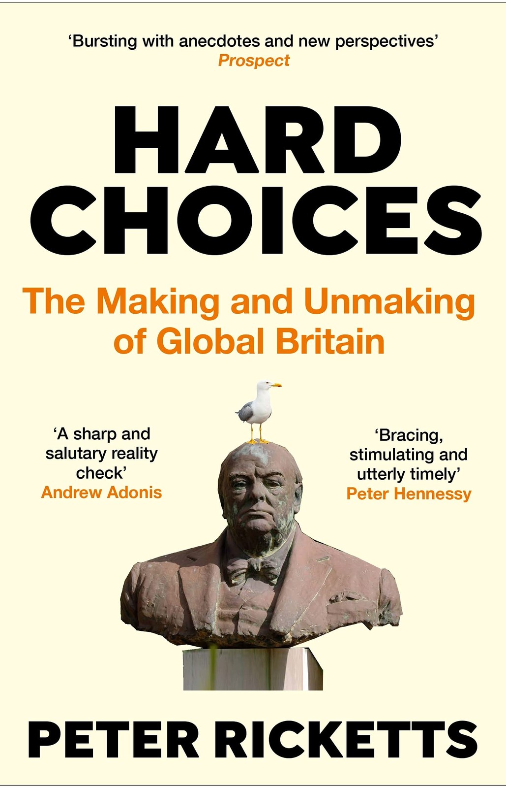 Hard Choices: The Making and Unmaking of Global Britain By Peter Ricketts