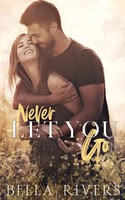 Never Let You Go Bella Rivers Taschenbuch Englisch 2024 Bella Rivers Llc