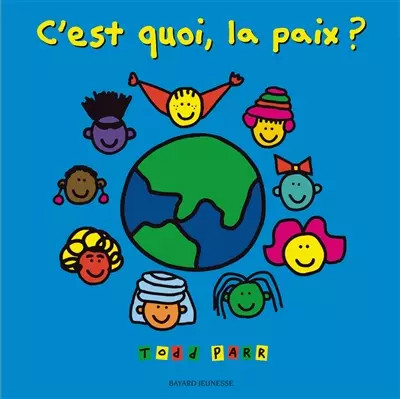 C'est quoi, la paix ?, Todd Parr