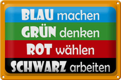 Blechschild Spruch 30x20 cm Blau machen grün denken Metall Deko Schild tin sign