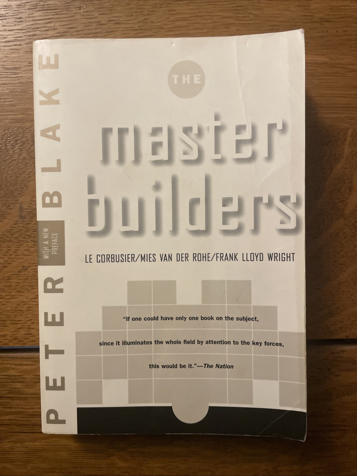 Peter Blake: The Master Builders Tr Pbk 1996 Le Corbusier Van Der Rohe Wright
