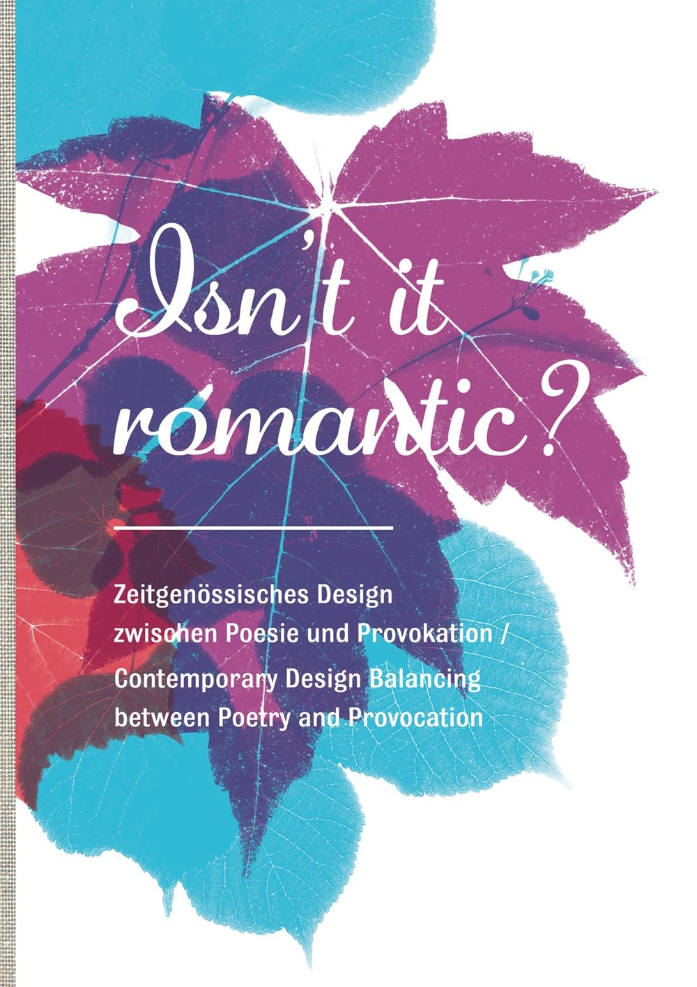 Isn't it Romantic?: Contemporary Design Balancing Between Poetry