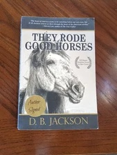 Author Signed Copy They Rode Good Horses by D. B. Jackson Paperback Clean Pages