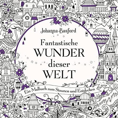 Johanna Basford Fantastische Wunder dieser Welt: Ein Mal (Paperback) (UK IMPORT)