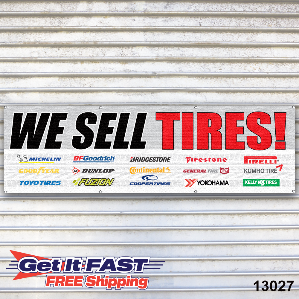 We Sell Tires Banner Auto Repair Tire Dealer Service Bay
