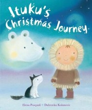 Ituku's Christmas Journey - Elena Pasquali