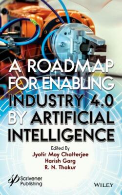 Roadmap for Enabling Industry 4.0 by Artificial Intelligence, Hardcover by Ch...