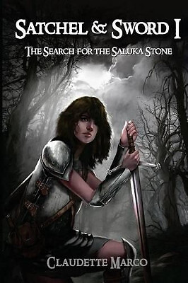 Satchel & Sword I : The Search for the Saluka Stone By Claudette Marco - New ...