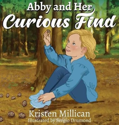 Abby and Her Curious Find by Kristen Millican (English) Hardcover Book