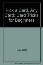 Pick a Card, Any Card : Card Tricks for Beginners Paperback Harry