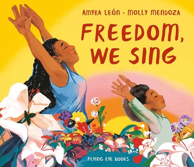 Freedom, We Sing by Le�n