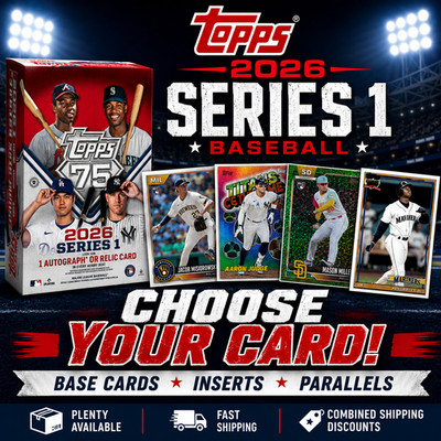 2026 Topps Series 1 - Choose Your Card!! INSERTS! PARALLELS! ROOKIE CARDS!