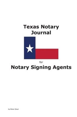 Brian Greul Texas Notary Journal for Notary Signing Agents (Taschenbuch)