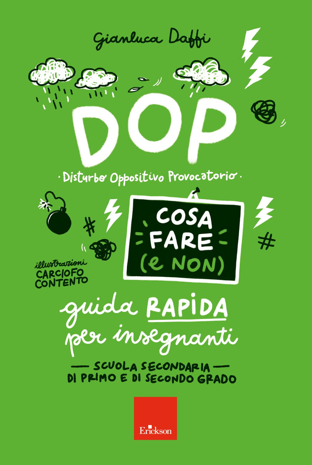 Libri Gianluca Daffi - DOP Disturbo Oppositivo Provocatorio. Cosa Fare E Non Far