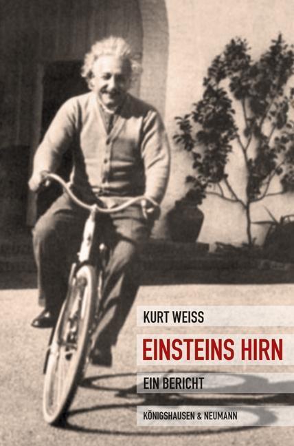 Einsteins Hirn - Ein Bericht Kurt Weiss