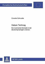 Galsan Tschinag: Der tuwinische Nomade in der deutschsprachigen Literatur (Europ