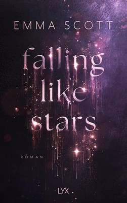 Falling Like Stars | Emma Scott | Deutsch | Taschenbuch | 384 S. | 2025 | LYX