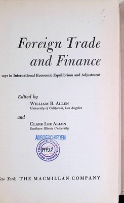 Foreign Trade and Finance: Essays in INternational Economic Equilibrium and Adju