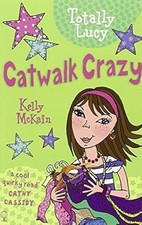 Catwalk Crazy (Totally Lucy), McKain, Kelly, Used; Very Good Book