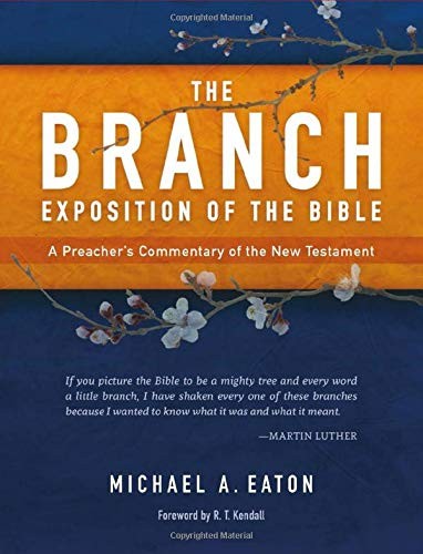 Michael A. Eaton The Branch Exposition of the Bible (Copertina rigida)