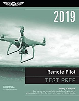 Remote Pilot Test Prep 2019 : Study and Prepare: Pass Your Test a
