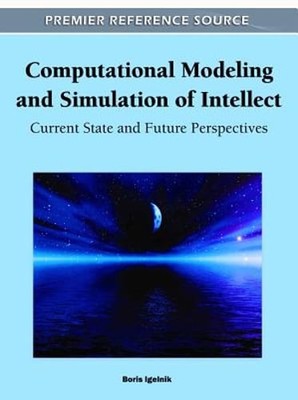 Computational Modeling and Simulation of Intellect: Current State and Future