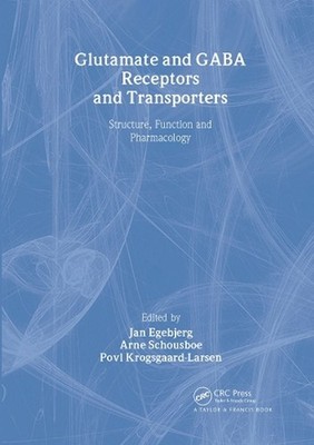 Glutamate and GABA Receptors and Transporters: Structure, Function and Pharmacol