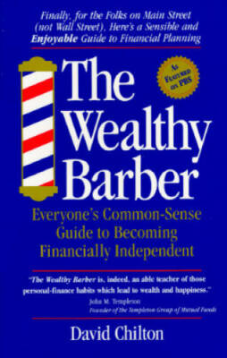 The Wealthy Barber: Everyone's Common-Sense Guide to Becoming Financially - GOOD