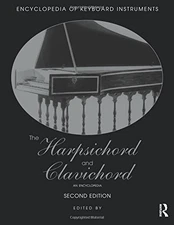 THE HARPSICHORD AND CLAVICHORD: AN ENCYCLOPEDIA By Igor Kipnis **BRAND NEW**