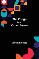 Vachel Lindsay | The Congo And Other Poems | Taschenbuch | Englisch (2022)