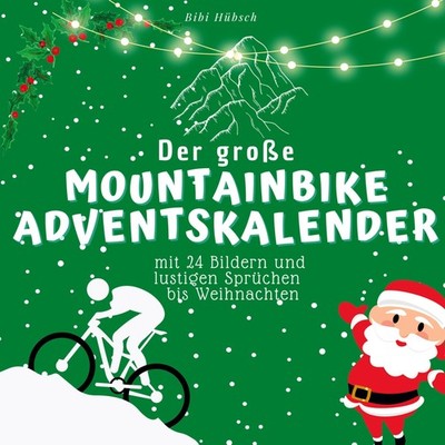 Der grosse Mountainbike-Adventskalender Bibi Hübsch