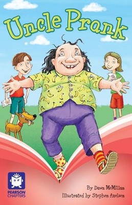 Pearson Chapters Year 3: Uncle Prank (Reading Level 25-28/F&P Level P-S) by Dawn