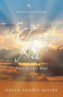 David Shawn Mosby | I Change Not | Taschenbuch | Englisch (2020) | iUniverse