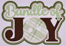 Baby - Bundle of Joy Title - Paper Piecing Scrapbook Embellishment Die Cuts